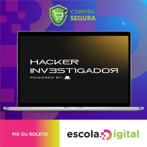 Workshop Hacker Investigador - Técnicas de Invasão