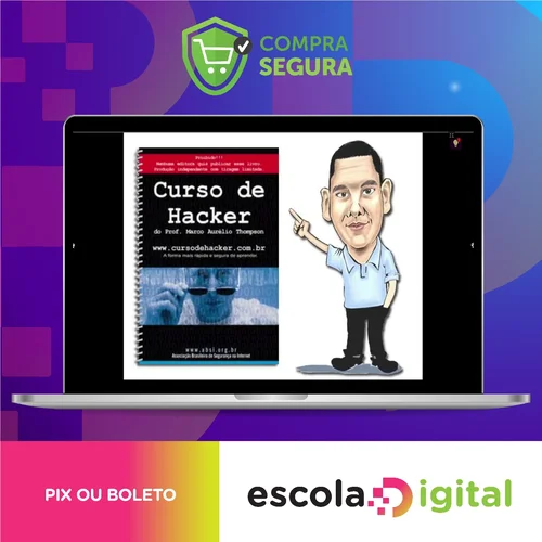 Curso de Hacker para Iniciantes - Marco Aurélio Thompson