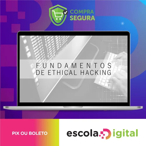 Fundamentos do Ethical Hacking - Marcos Flávio Araújo Assunção