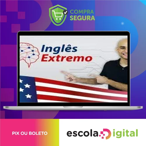 Inglês Extremo: Curso Completo do Zero à Fluência - Paulo Botelho