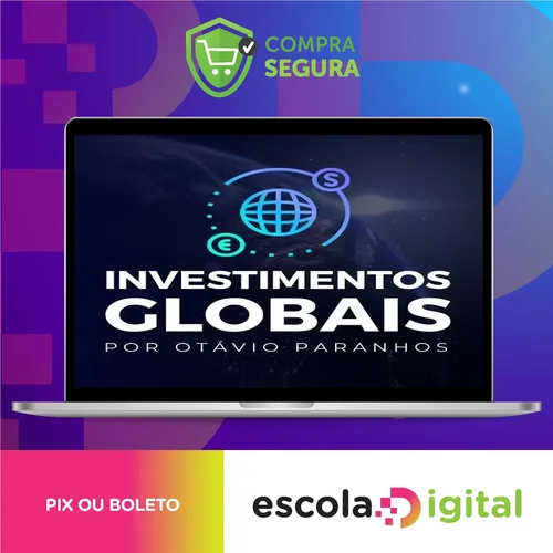 Investimentos Globais - Otávio Paranhos