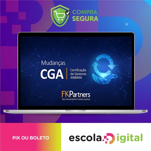 Certificação de Gestores ANBIMA (CGA) - FK Partners