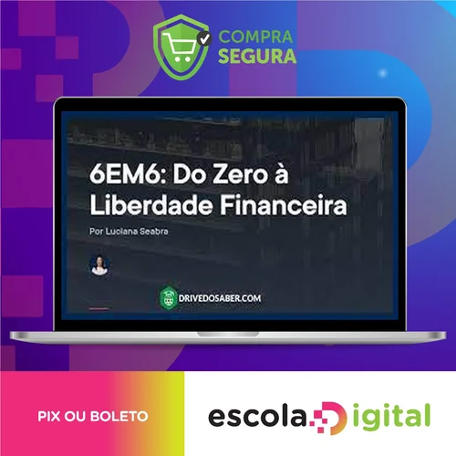 Empiricus: 6Em6 do Zero À Liberdade Financeira - Luciana Seabra