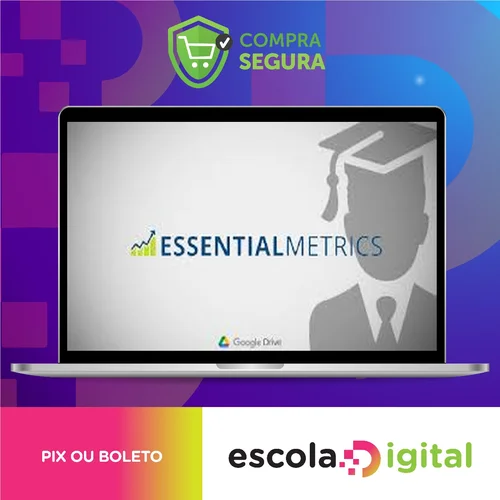 Essencial Metrics - Juliano Torriani