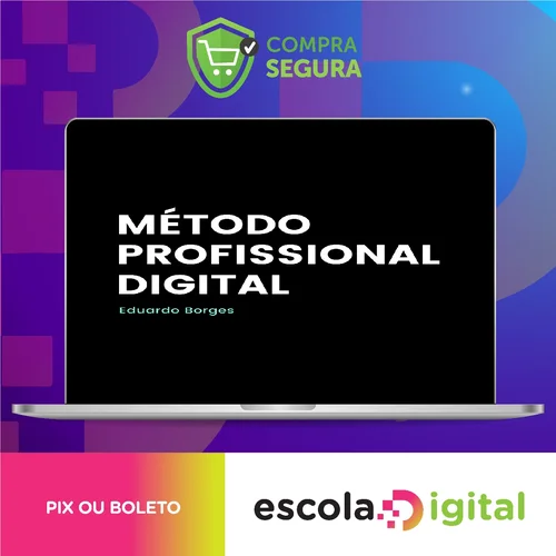 Método Profissional Digital - Eduardo Borges