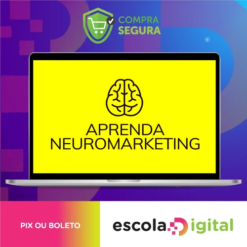 Aprenda Neuromarketing - Arthur Parede e Rejane Toigo