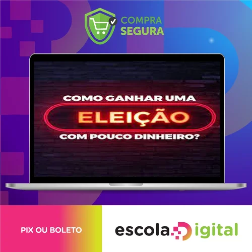 Como Ganhar Uma Eleição Com Pouco Dinheiro - Lucas Pimenta