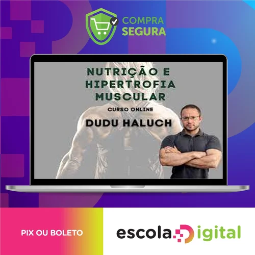 Nutrição e Hipertrofia Muscular - Dudu Haluch