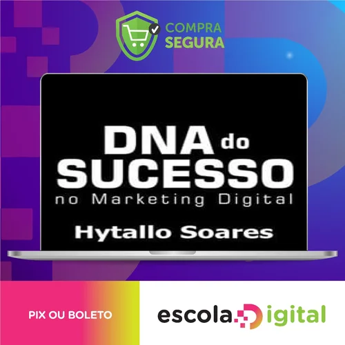 DNA do Sucesso no Marketing Digital - Hytallo Soares