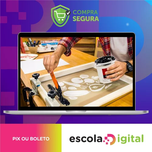 Curso Silk Screen - Francisco Martins