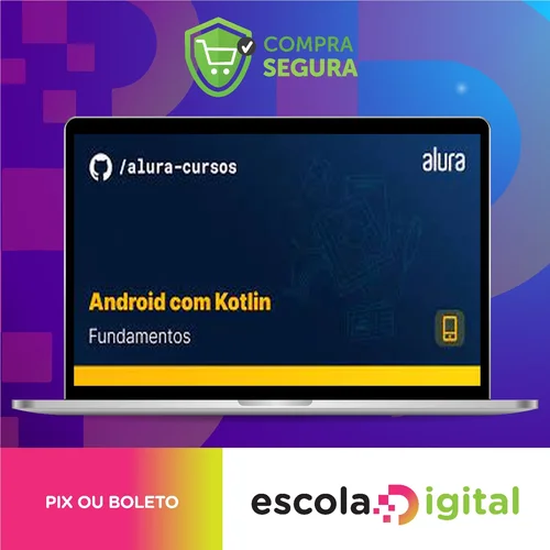 Android com Kotlin I: Aprendendo a base - Alura