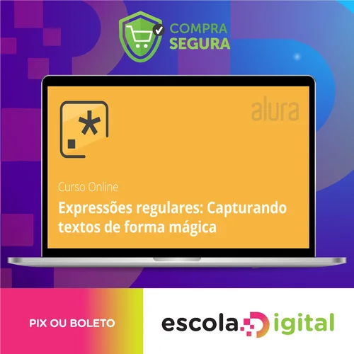 Expressões Regulares: Capturando Textos de Forma Mágica - Alura