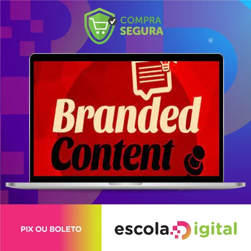 Branded Content: Conteúdo Estratégico Para Marcas - Luísa Barwinski