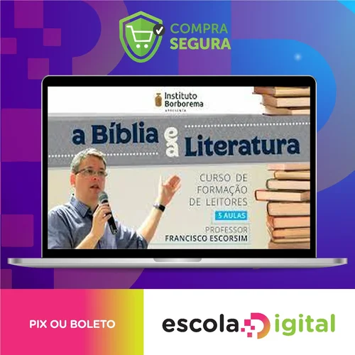 A Bíblia e a Literatura - Francisco Escorsim