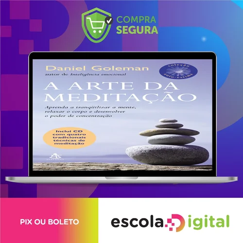 A Arte da Meditação - Daniel Goleman