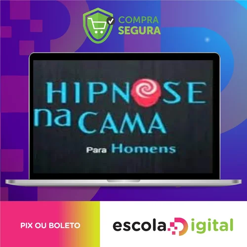 Hipnose na Cama para Homens: Hipnose na Prática - Filipe Lima