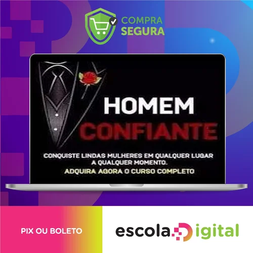 Homem Confiante: A Fórmula da Confiança Inabalável - Elias Maman