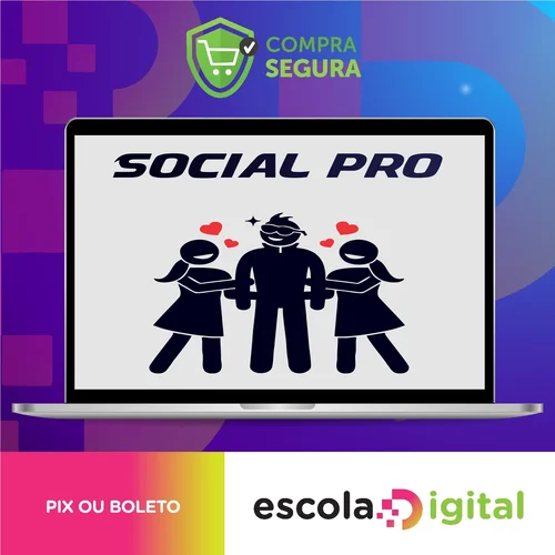 Social Pro:Modo Stifler do Invisível ao Desejado - Gabriel Breier