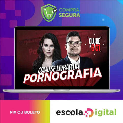 Live Clube 6e1: Como Se Libertar da Pornografia - Shirleyson Kaisser