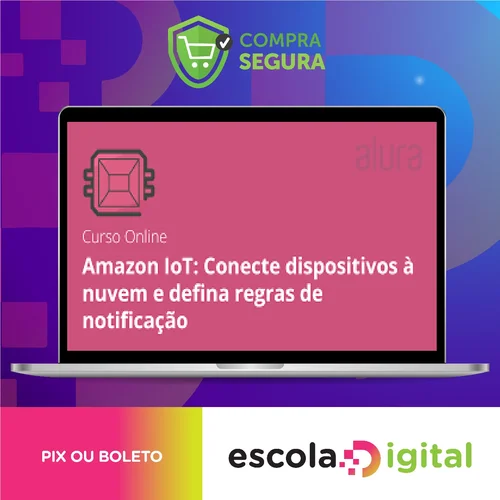 Amazon IOT com Cloud AWS e Assistente Alexa - Alura