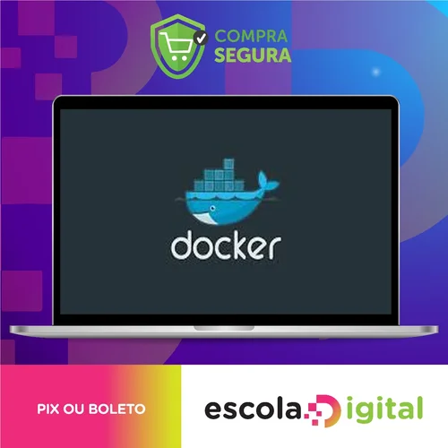 Docker: Ferramenta Essencial Para Desenvolvedores - Leonardo Moura Leitão