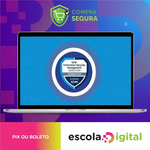 ISO 27001: Curso completo para certificação EXIN ISFS - Cláudio Dodt