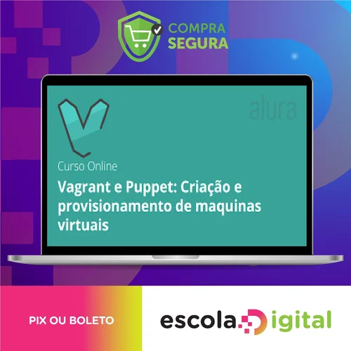 Máquinas Virtuais com Vagrant e Puppet - Alura