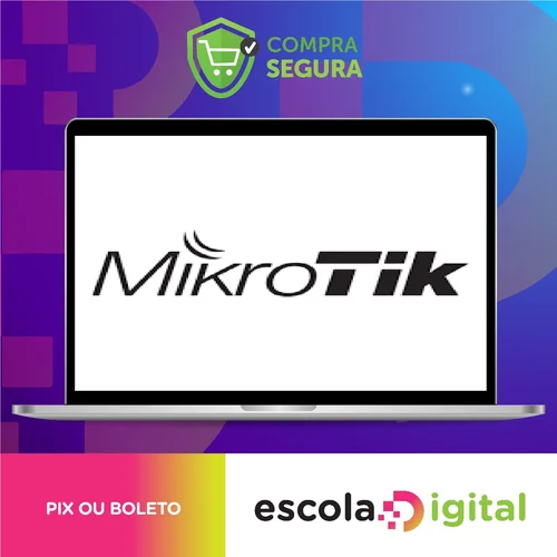 MikroTik para Iniciantes Configuração na Prática - Paulo Oliveira