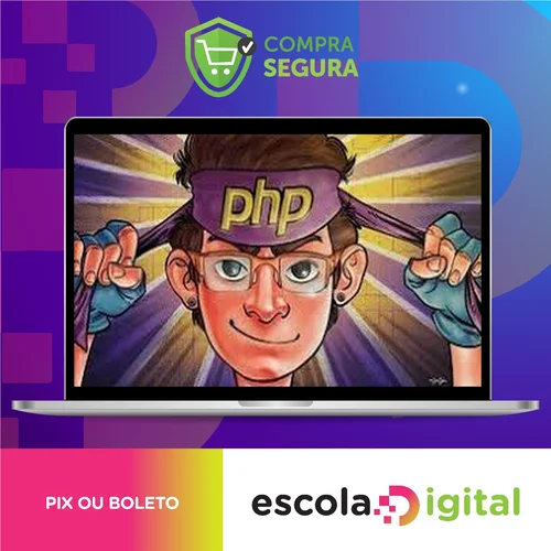 Php 7 Completo: Curso do Desenvolvedor Web + Projetos - Cod3R