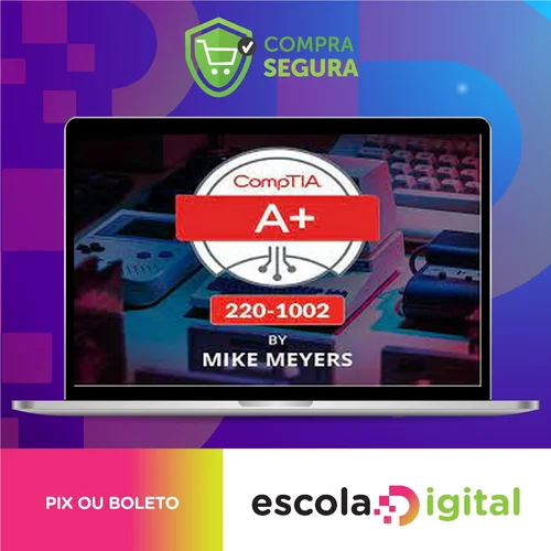 TOTAL CompTIA A+ Certification (220-1002) - Mike Meyes [INGLÊS]