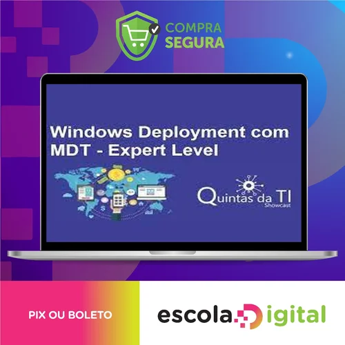 Windows Deployment Usando MDT 2013 Update 2 - Eduardo Sena