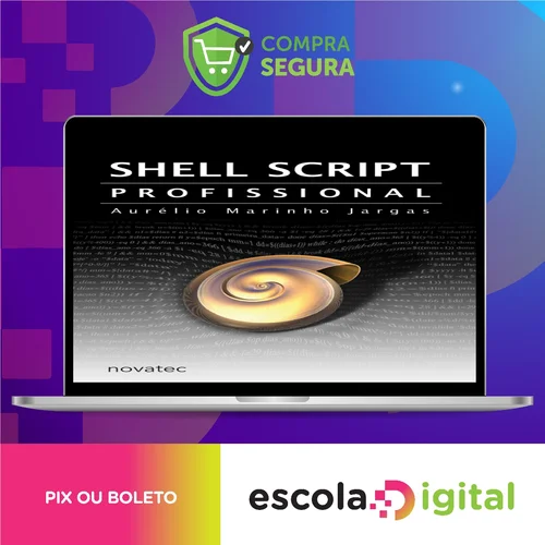 Canivete Suíço do Shell Script - Aurélio Jargas