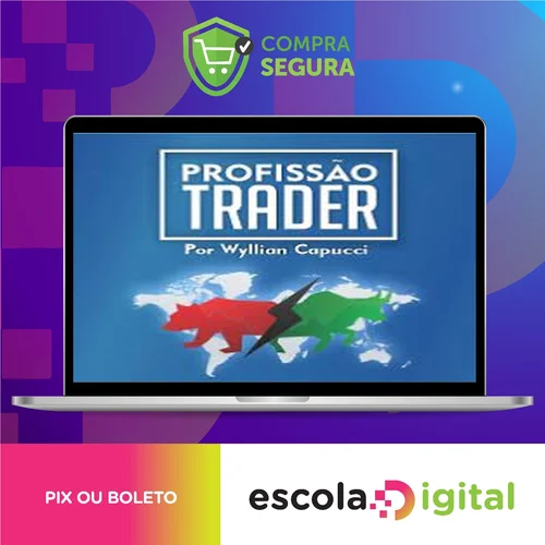 Profissão Trader Mercado Americano - Wyllian Capucci