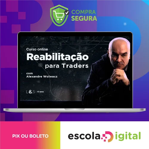 Reabilitação para Traders - Alexandre Wolwacz