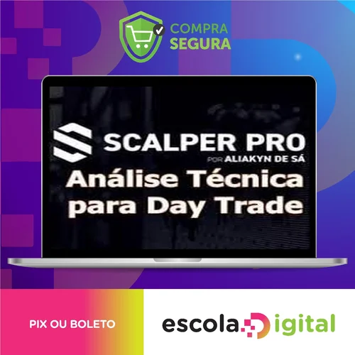 Scalper Pro: Análise Técnica Para Day Trade - Aliakyn Pereira de Sá