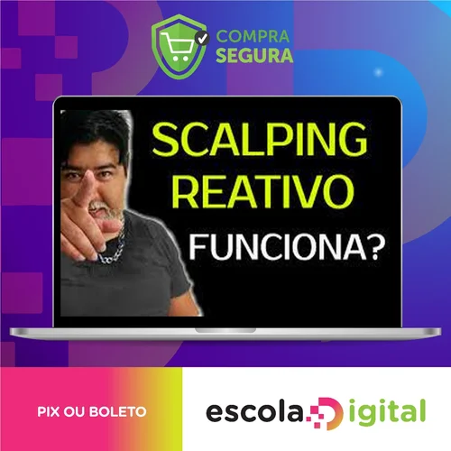 Scalping Reativo, Dólar na Prática - Mendigo Trader