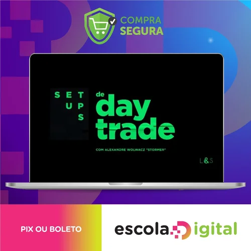 Setups de Day Trade - Alexandre Wolwacz Stormer