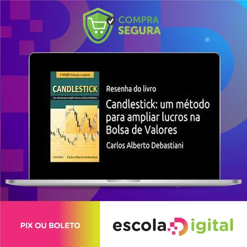 Candlestick: Um Método Para Ampliar Lucros na Bolsa de Valores - Carlos Alberto Debastiani