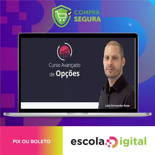 Curso Avançado de Opções - Luiz Fernando Roxo