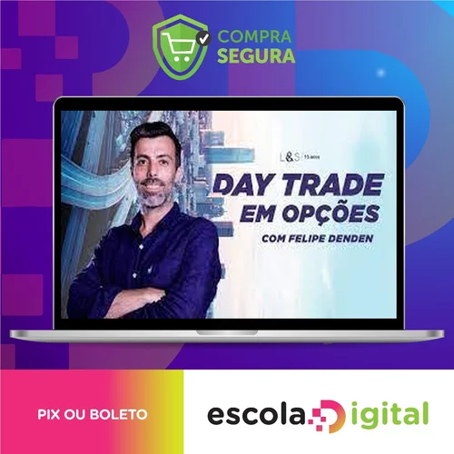 Day Trader em Opções - Felipe Denden