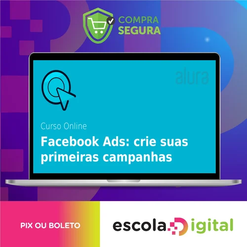 Facebook ADS: Crie Anúncios que Geram Resultados - Alura