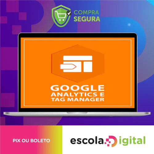 Google Analytics e Google Tag Manager - Mestre Academy