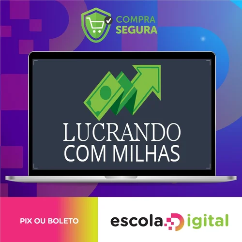 Lucrando com Milhas - Erik Galdino e Sergio Di Pietro Junior