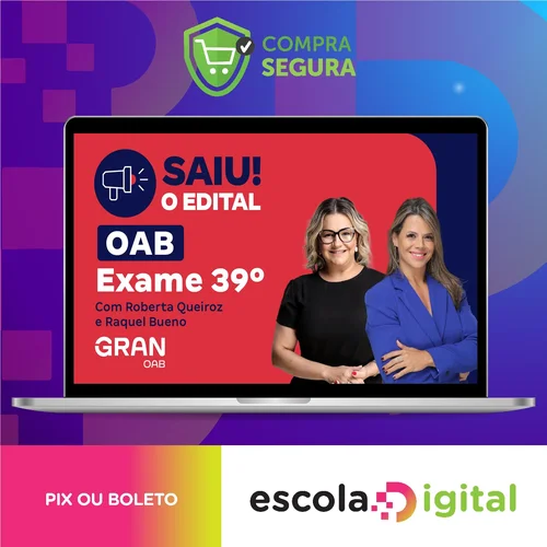 1ª Fase OAB XXXIX 39º Exame: Preparação Total - Gran Cursos Online