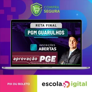 Reta Final - PGM Guarulhos - Aprovação PGE