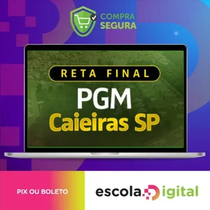 Reta Final - Procuradoria Geral do Município de Caieiras - SP - Aprovação PGE
