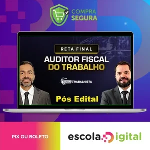 AFT - Auditor Fiscal do Trabalho - Escola Trabalhista