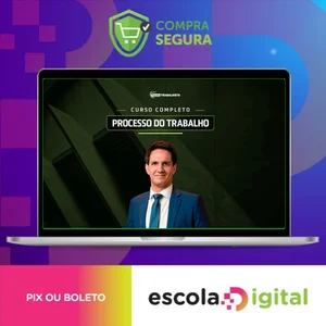 Curso Completo de Processo do Trabalho - Escola Trabalhista