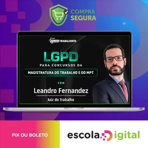 LGPD para Magistratura do Trabalho e MPT - Escola Trabalhista