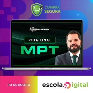 Ministério Público do Trabalho - Reta Final - Escola Trabalhista